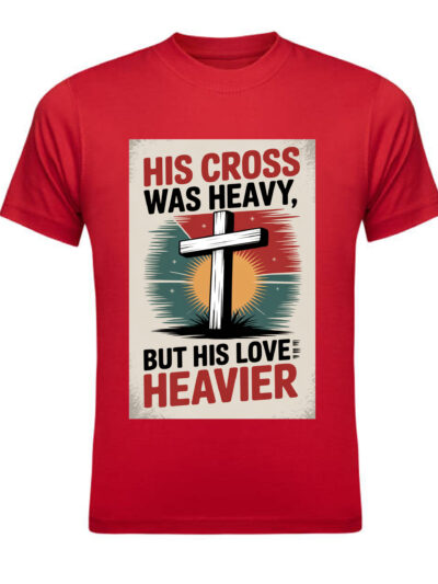 His Love Was Heavier Radium t-shirt Red